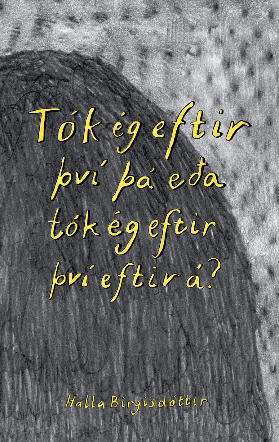 Tók ég eftir því þá eða tók ég eftir því eftirá?
