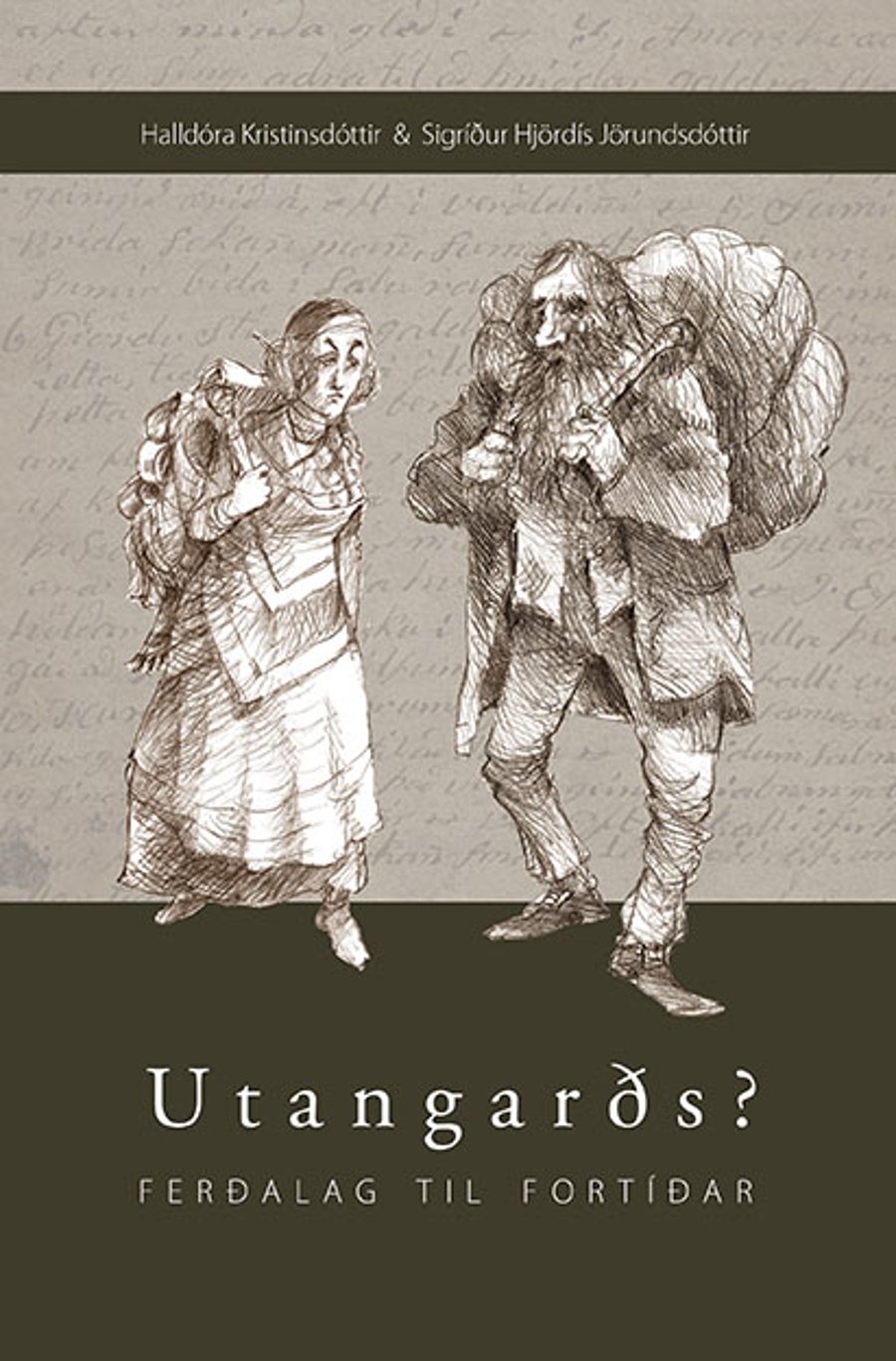 Utangarðs? Ferðalag til fortíðar