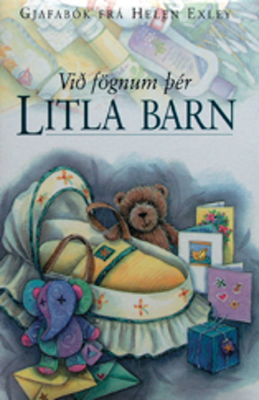 Við fögnum þér litla barn