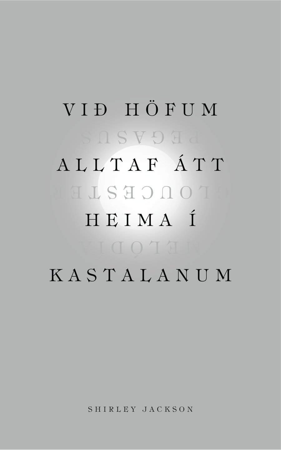 Við höfum alltaf átt heima í kastalanum
