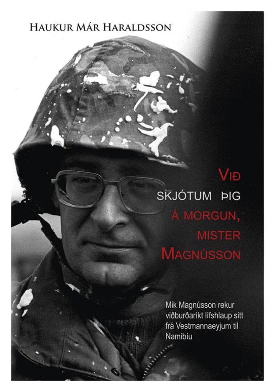Við skjótum þig á morgun , mister Magnússon