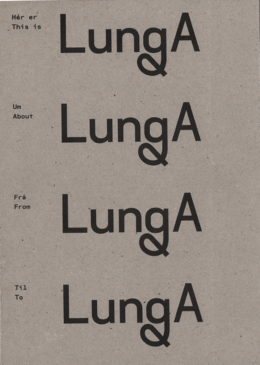 Hér er LungA, um LungA, frá LungA, til LungA