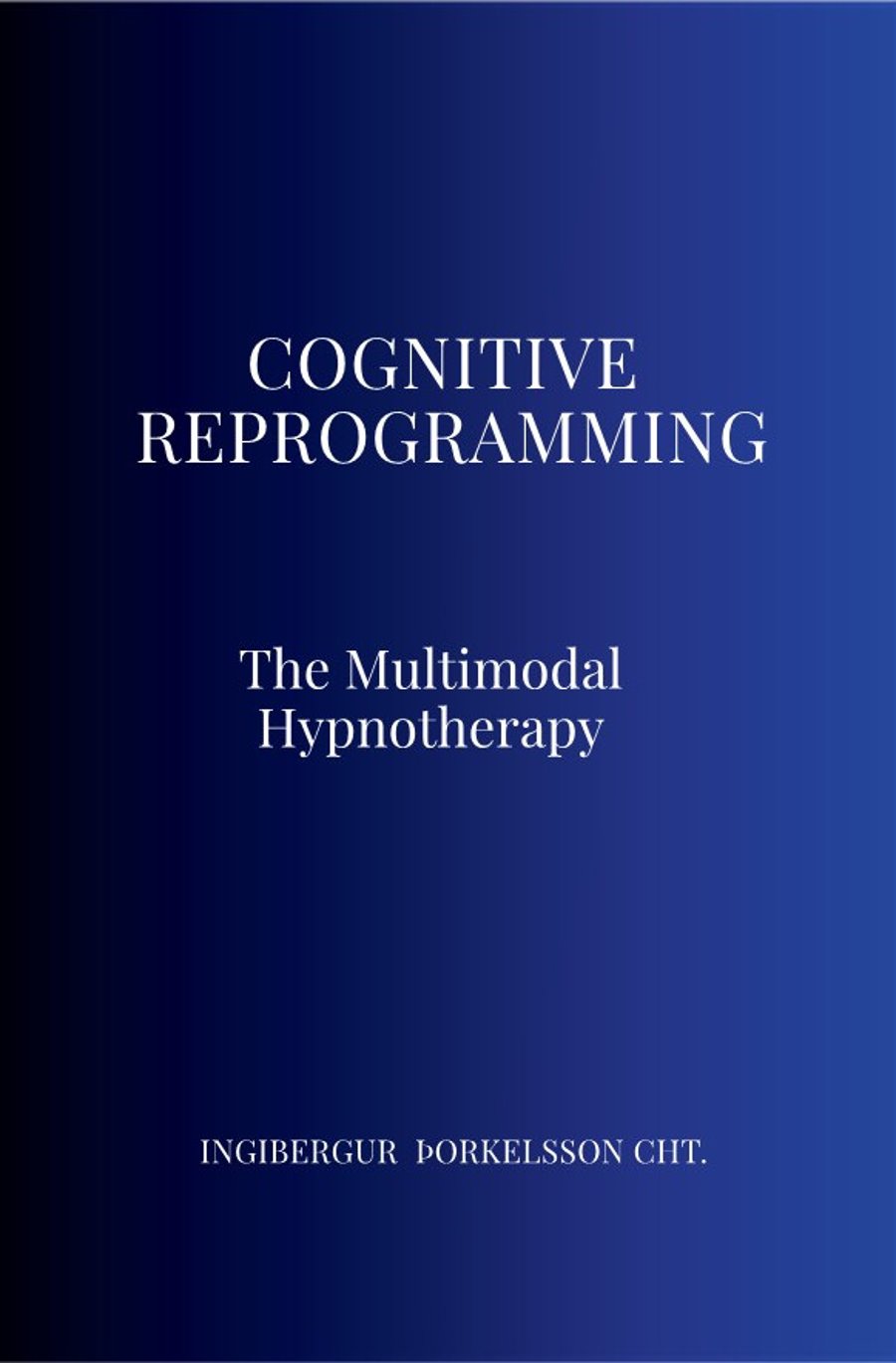 Cognitive reprogramming: The Multimodal Hypnotherapy