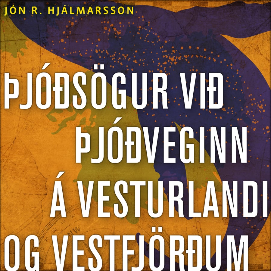 Þjóðsögur við þjóðveginn: Vesturland og Vestfirðir