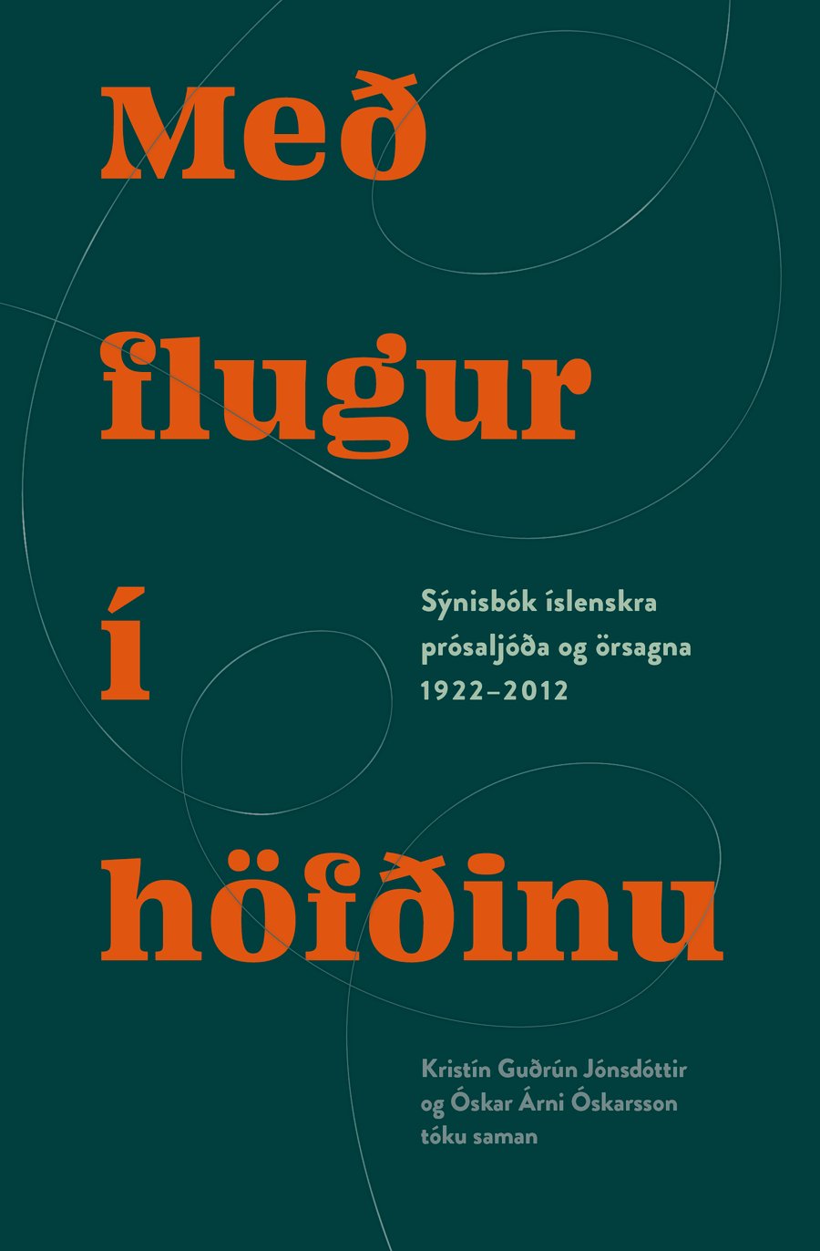 Með flugur í höfðinu